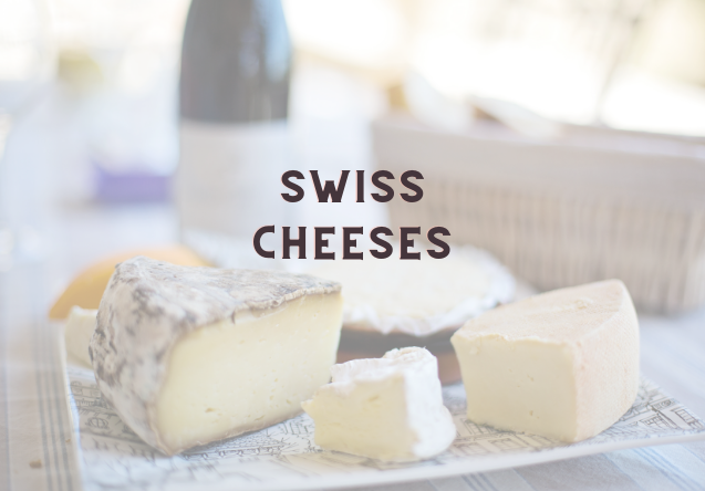 Swiss Cheeses